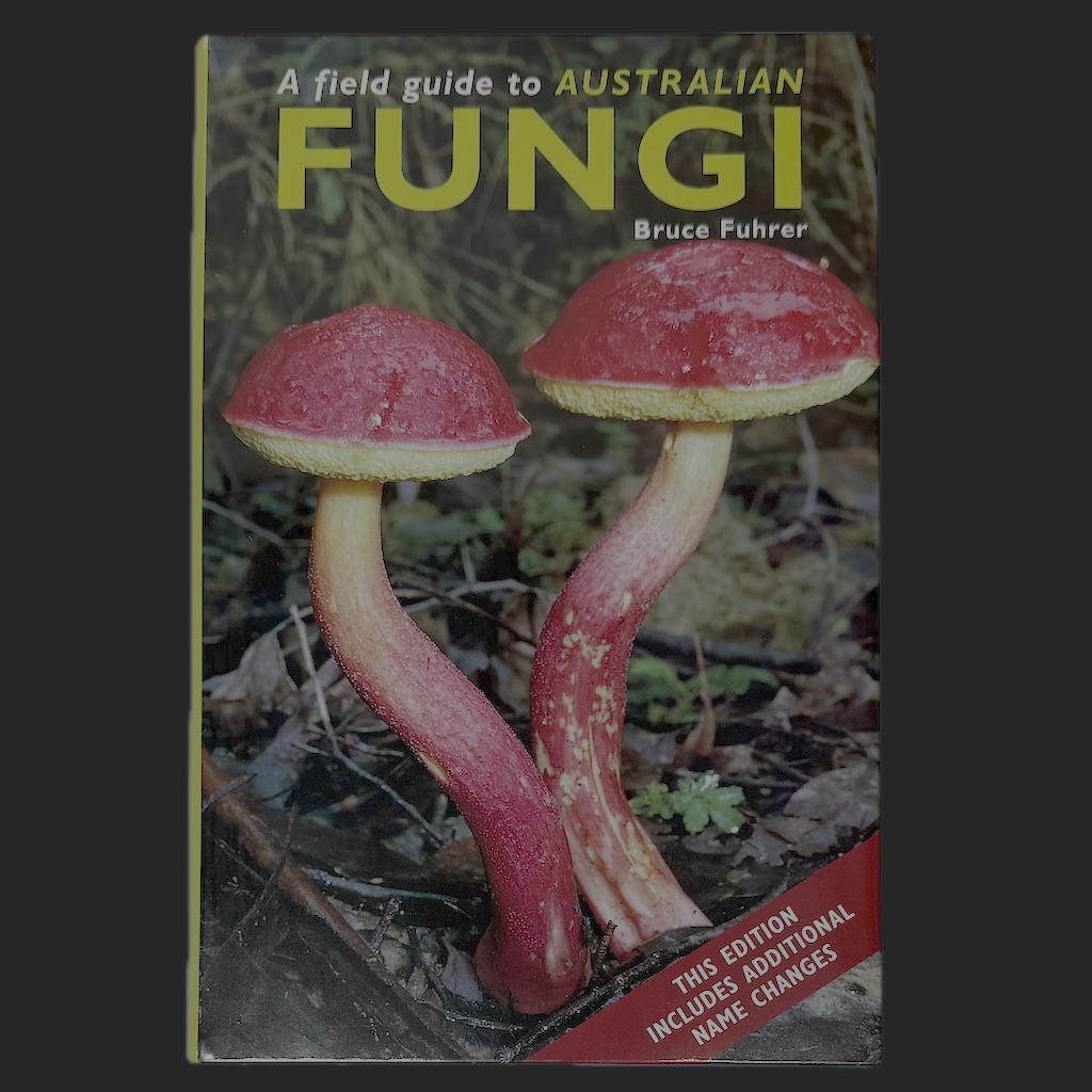 Front Cover Of The Book A Field Guide To Australian Fungi Front Cover